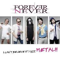 forever never - i can't believe it's not metal